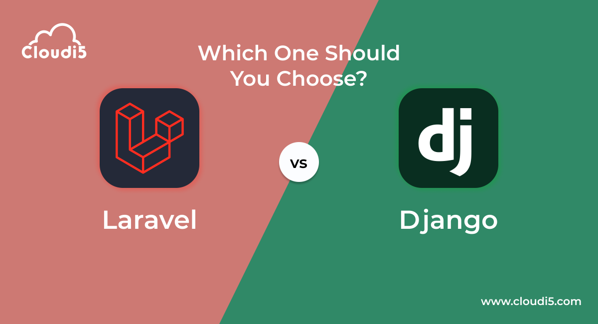 Laravel vs. Django: Which One Should You Choose?