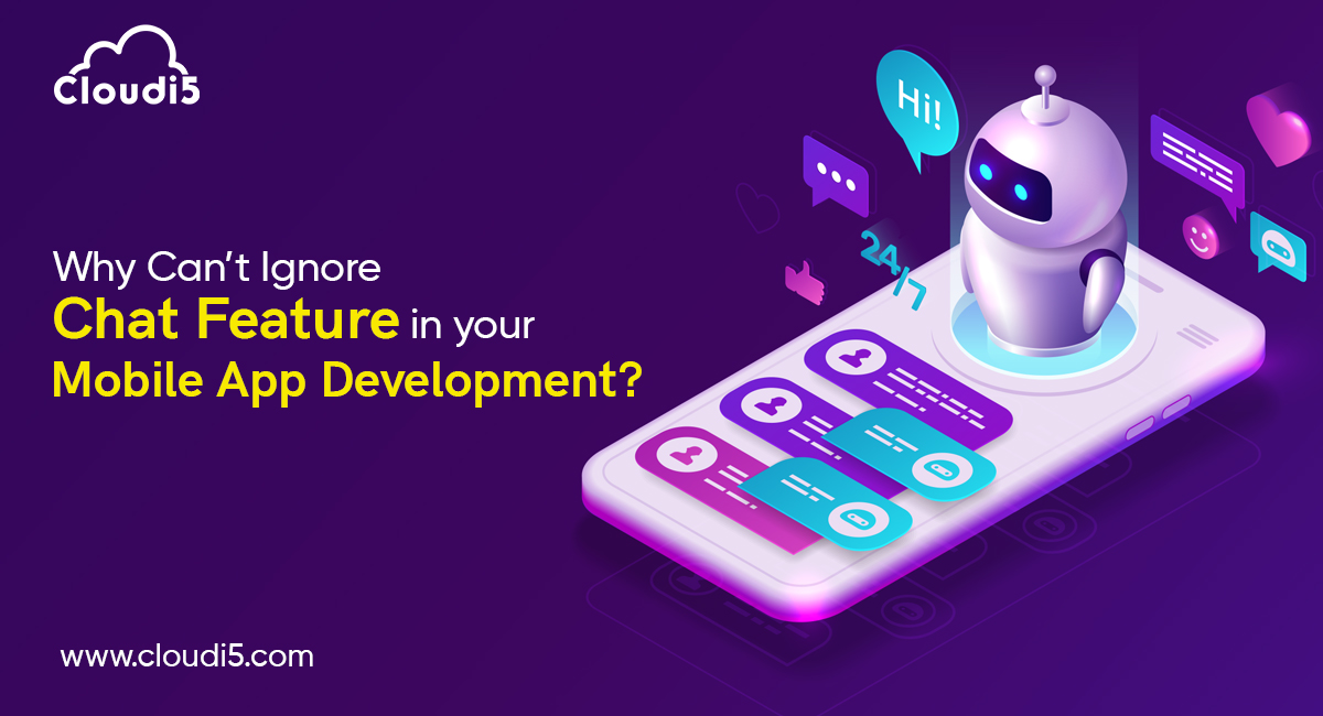 Why can't you ignore the chat feature in your Mobile App Development?
