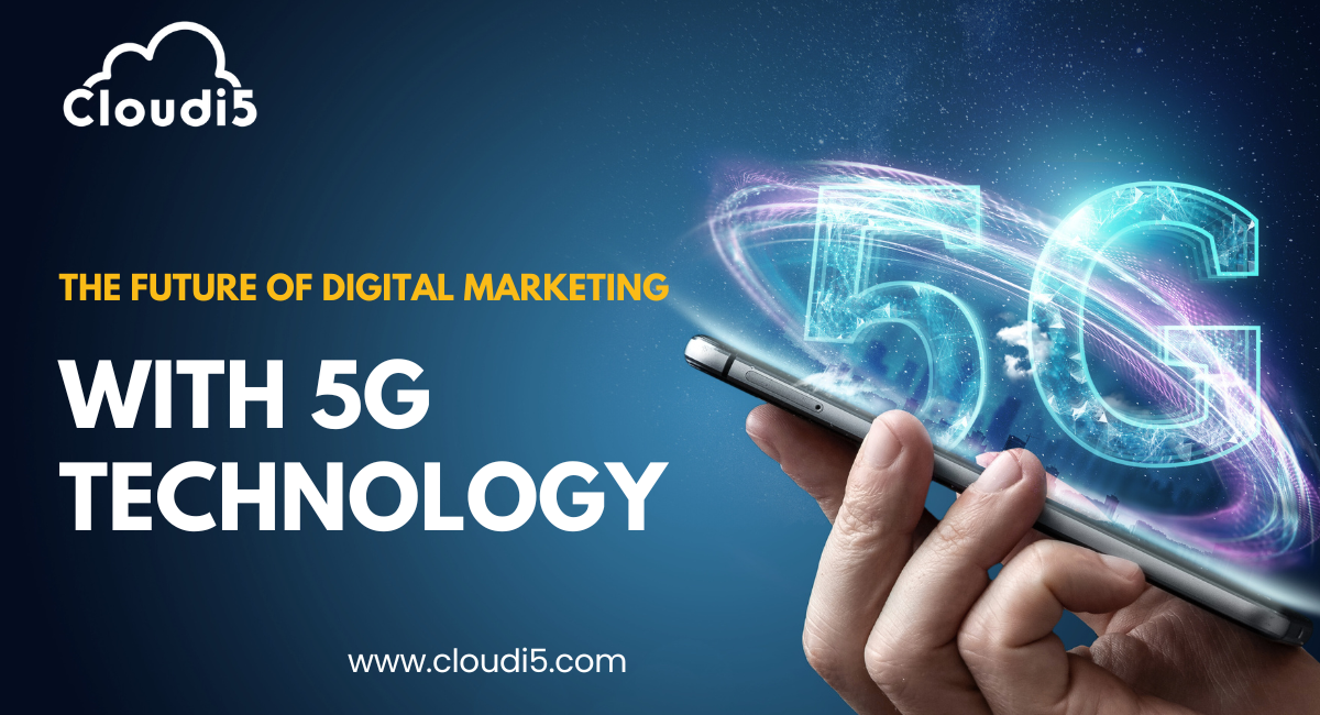 The Future of Digital Marketing with 5G Technology