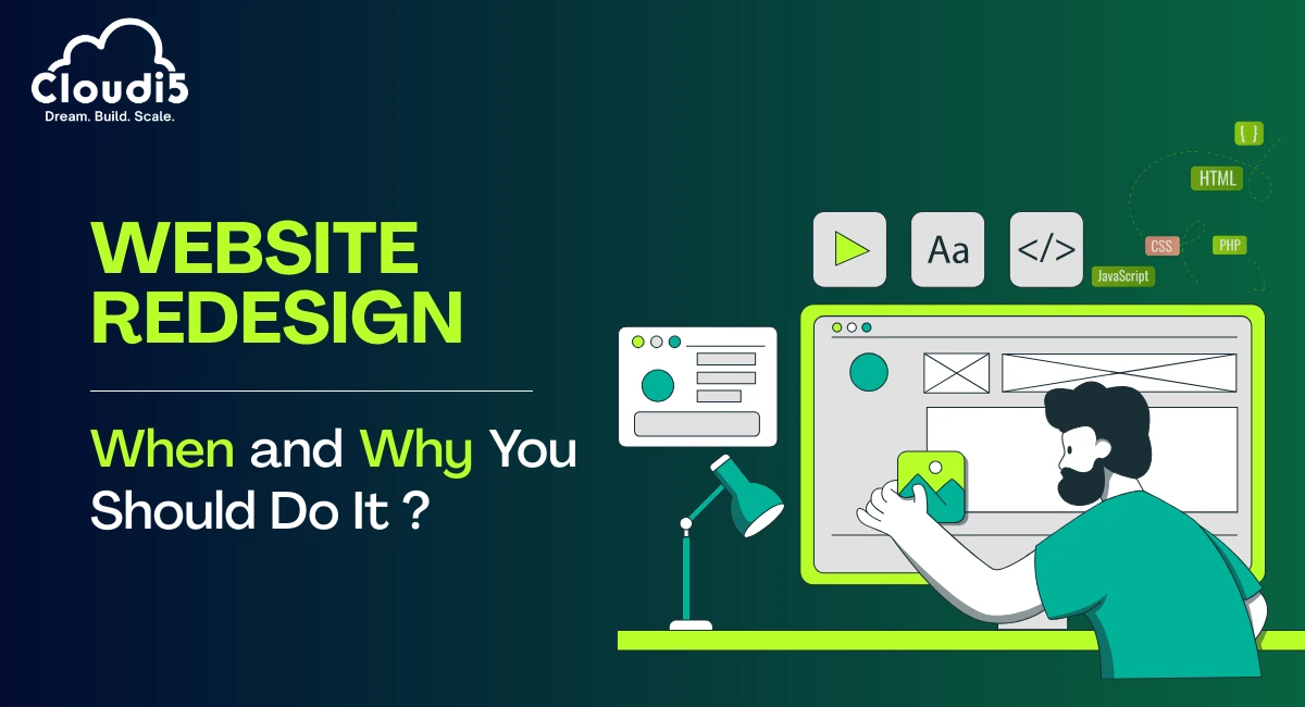 Website Redesign: When and Why You Should Do It ?