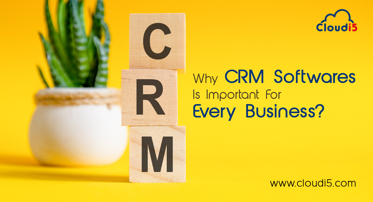 Reasons Why CRM Software Is Important For Every Business