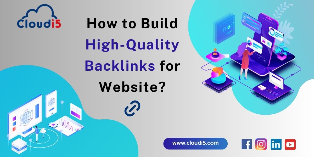 How to Build High-Quality Backlinks for Website?