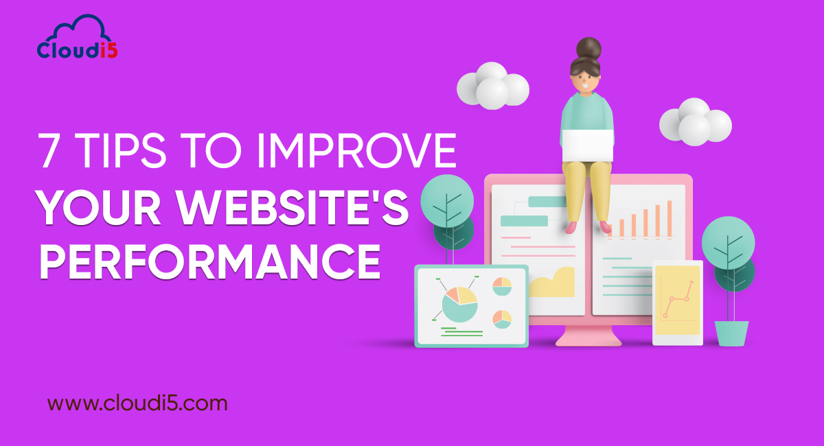 7 Tips to Improve Your Website’s Performance 