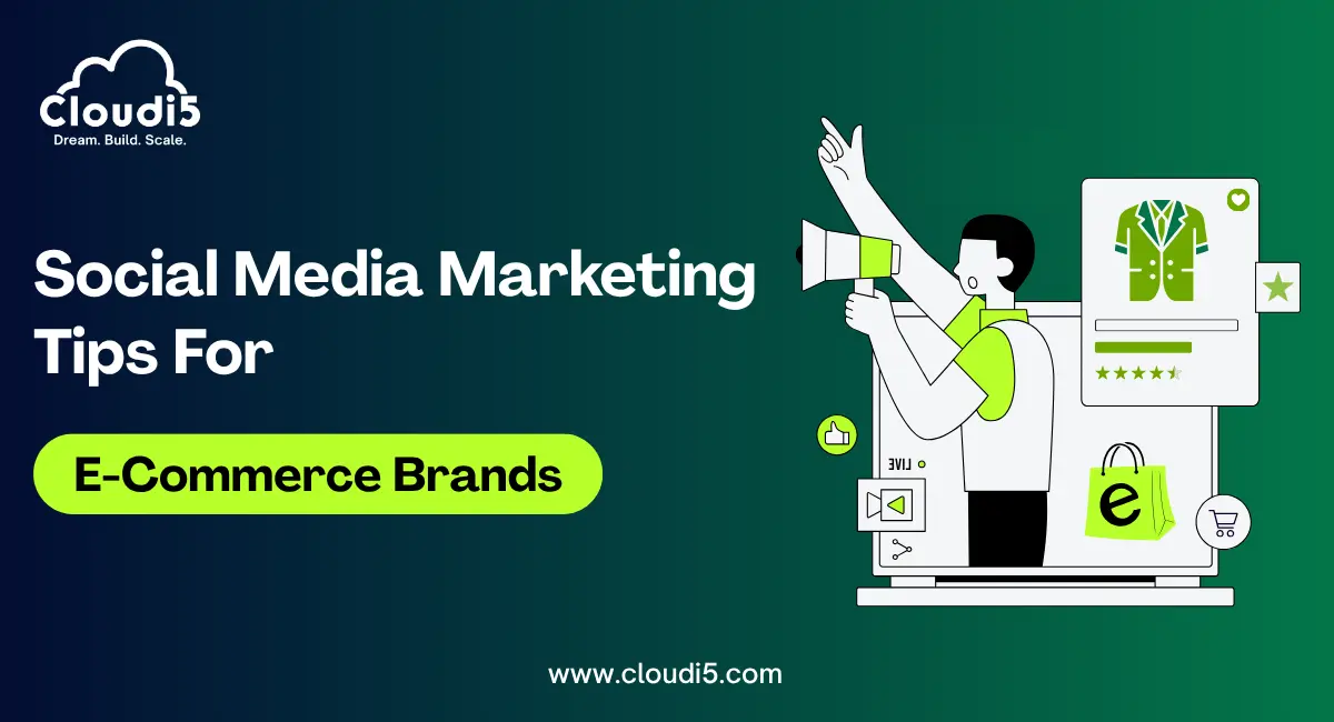 Social Media Marketing Tips for E-Commerce Brands