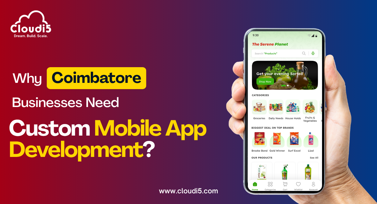 Why Coimbatore Businesses Need Custom Mobile App Development?