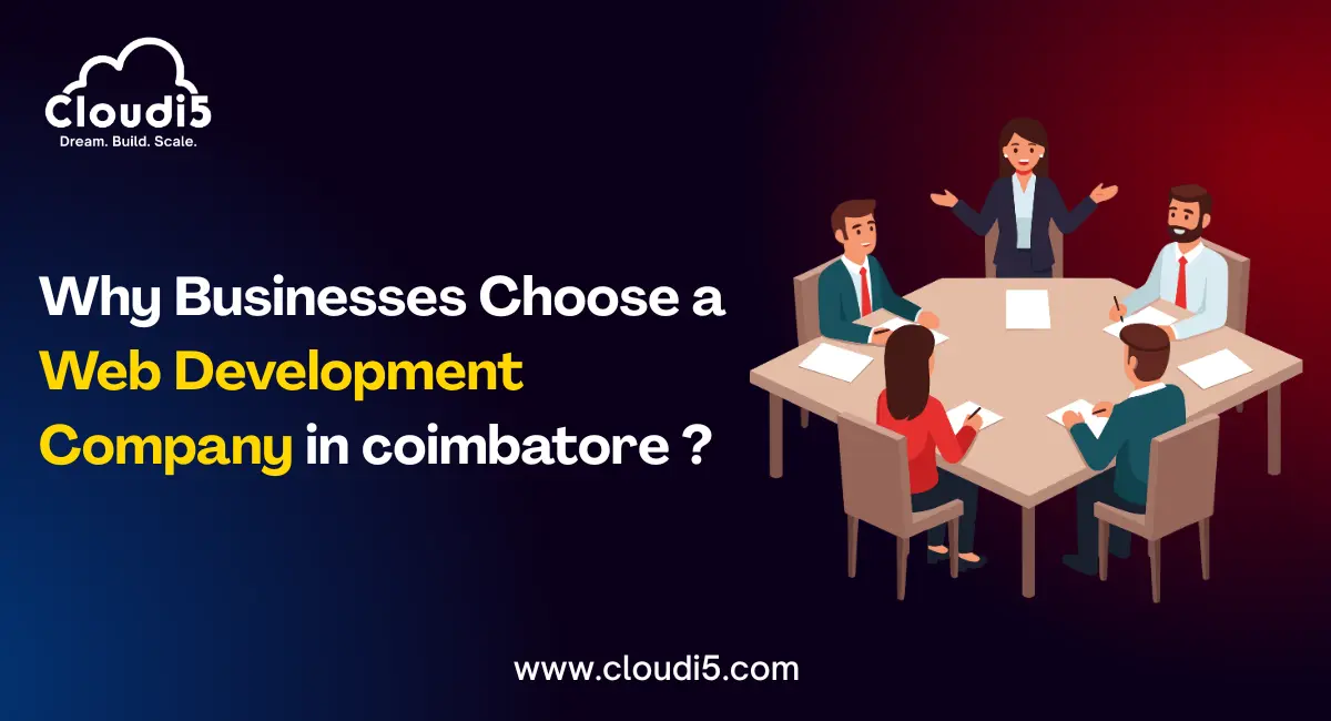 Why Businesses Choose a Professional Web Development Company in Coimbatore
