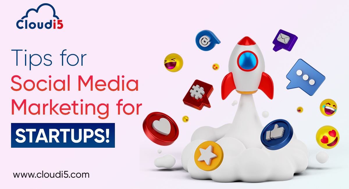 Tips For Social Media Marketing For Start-Ups