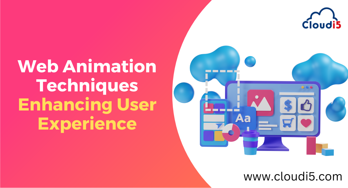 Web Animation Techniques: Enhancing User Experience