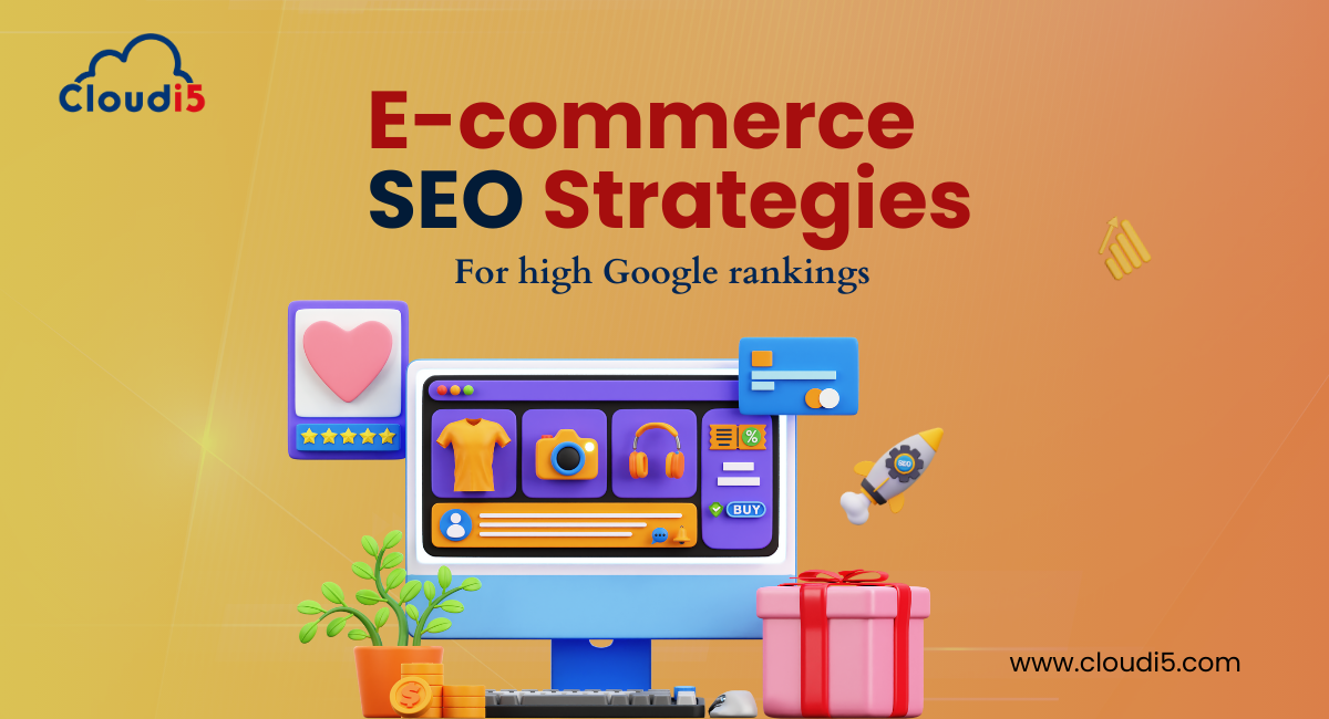 e-commerce SEO strategies for high Google rankings