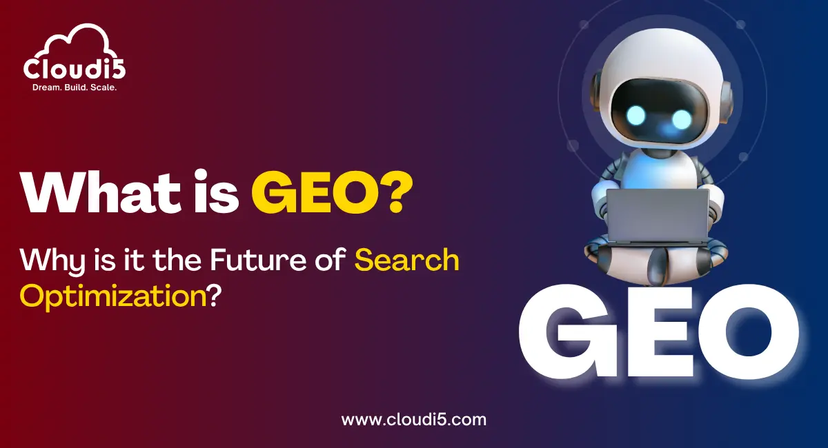 What is GEO? Why  is it the Future of Search Optimization?