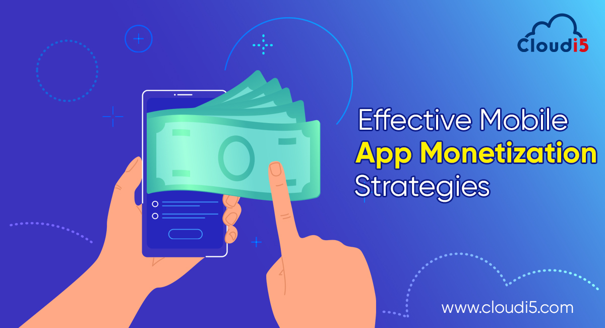 Effective Mobile App Monetization Strategies