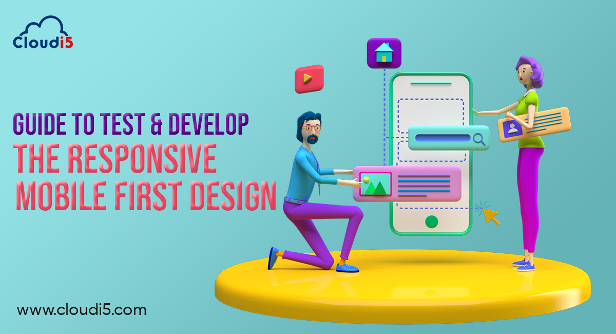 The Ultimate Guide to Test and Develop the Responsive Mobile First Design