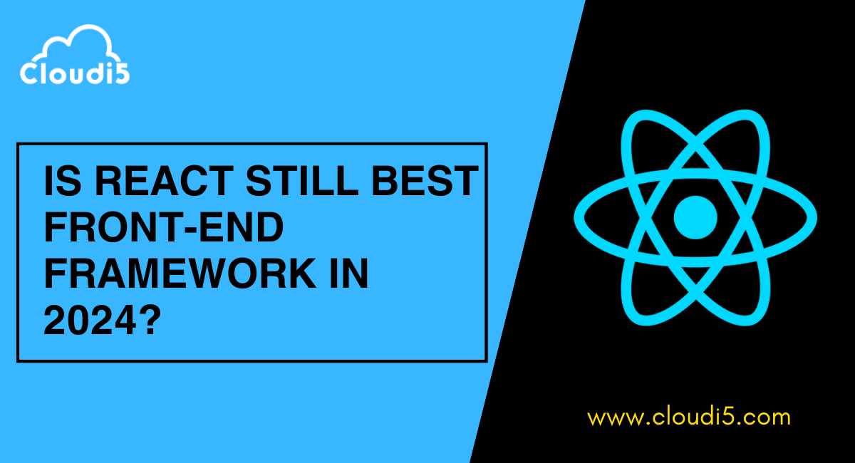 Is React still the best Front-End Framework in 2024?