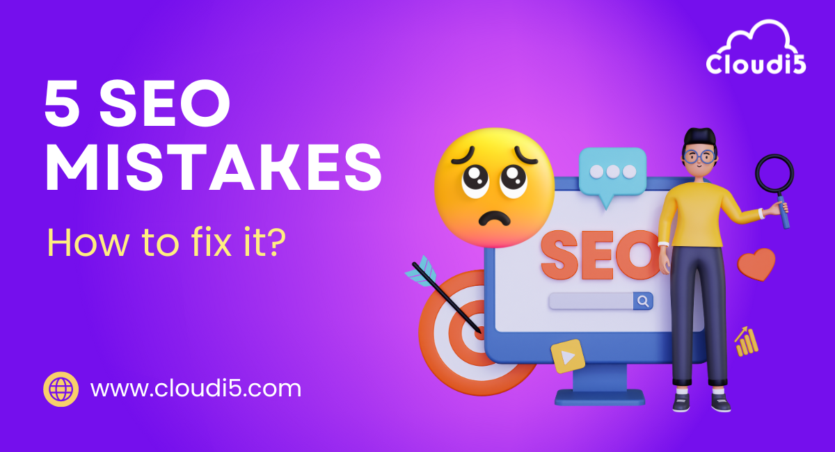 5 Biggest SEO Mistakes You're Making (And How to Fix Them)