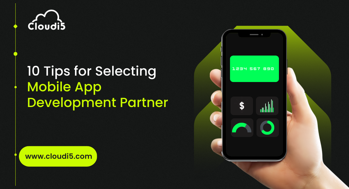 10 Tips for Selecting Your Ideal Mobile App Development Partner